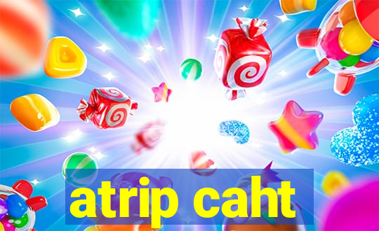 atrip caht